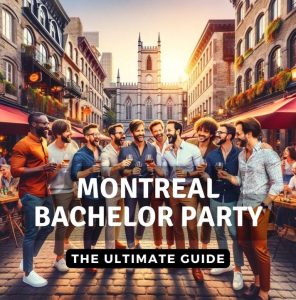 bachelor party montreal - The Ultimate Guide to Planning a Montreal Bachelor Party