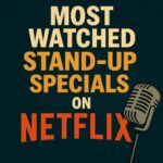 Most watched stand-up comedy specials on Netflix in 2025 featuring top comedians and streaming highlights.